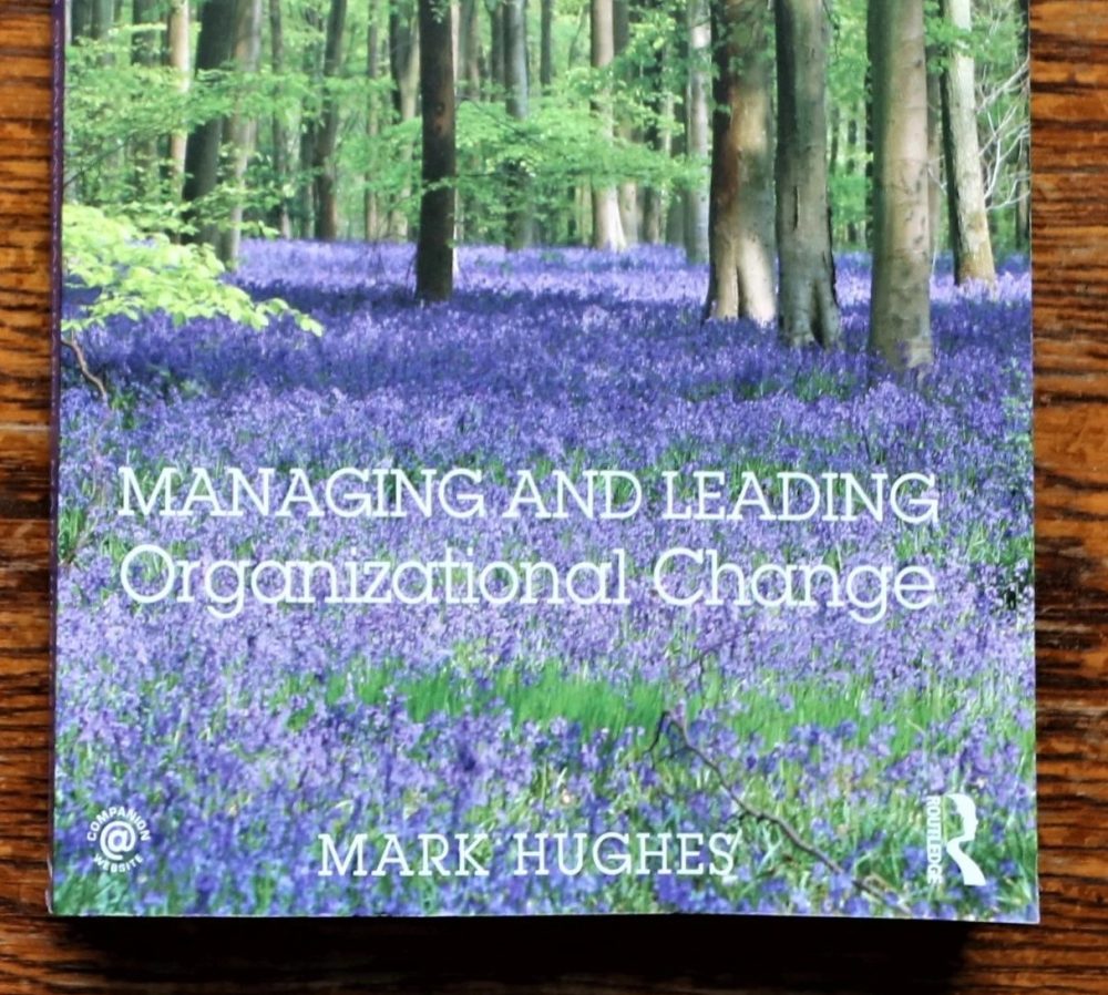 Book Cover - Managing and Leading Organizational Change (Hughes, 2019)