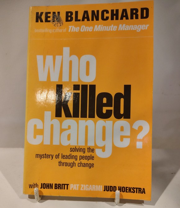 The cover of the book Who Killed Change?